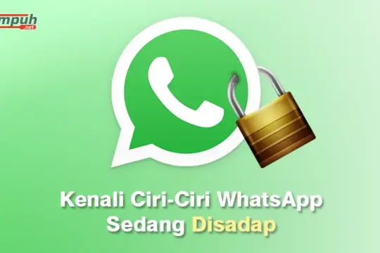 Ciri-Ciri WhatsApp Disadap Jarak Jauh dan Cara Mengatasinya