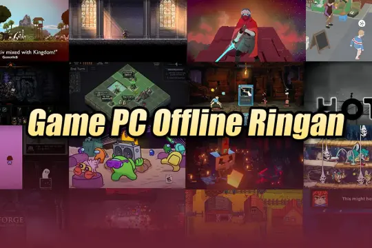 16 Game PC Offline Ringan Terbaik di 2025