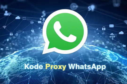 Cara Setting Kode Proxy WhatsApp untuk Semua Wilayah Indonesia
