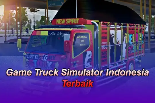7 Game Truck Simulator Indonesia Terbaik untuk Android 2025