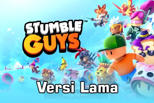 Download Stumble Guys APK Versi Lama untuk Android