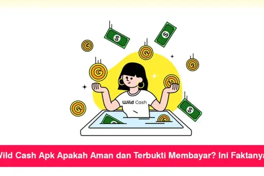 Wild Cash Apk Apakah Aman dan Terbukti Membayar? Ini Faktanya