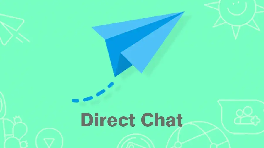 Apa Itu Direct Chat dan Cara Menggunakannya