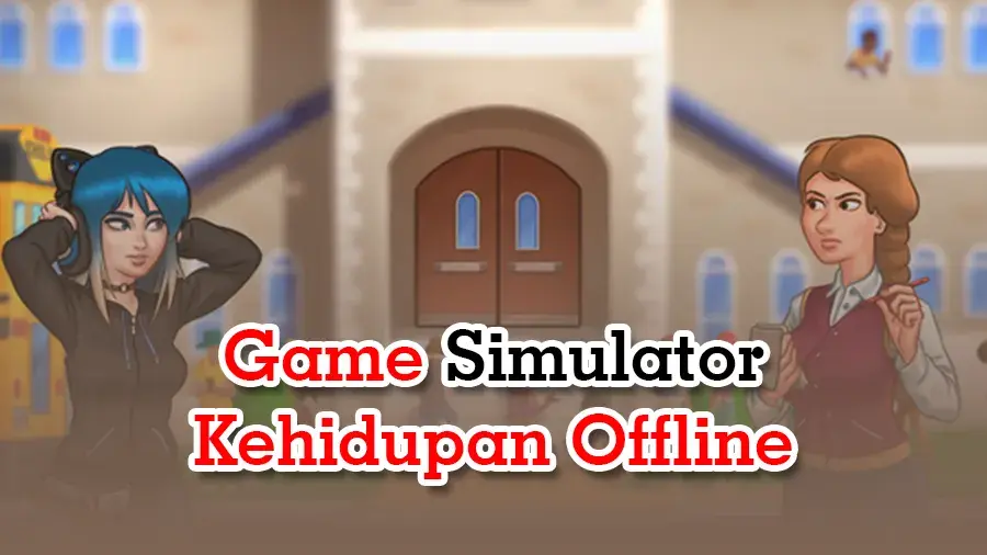 7 Game Simulator Kehidupan Offline Ukuran Kecil Terbaik 2025