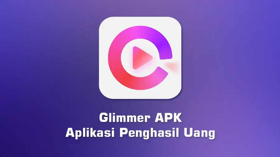 Glimmer Apk Penghasil Uang Apakah Aman dan Membayar? Cek Disini!