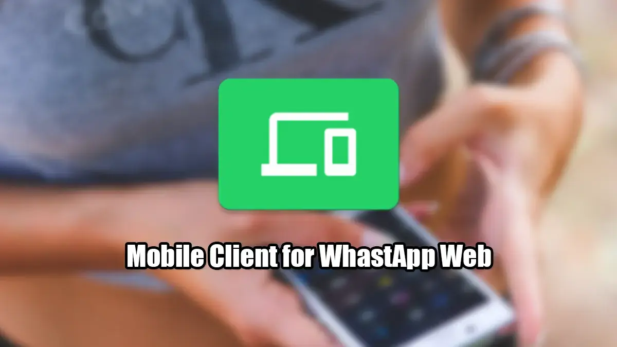 Mobile Client for WhatsApp Web Aplikasi Sadap WA Paling Mudah Digunakan