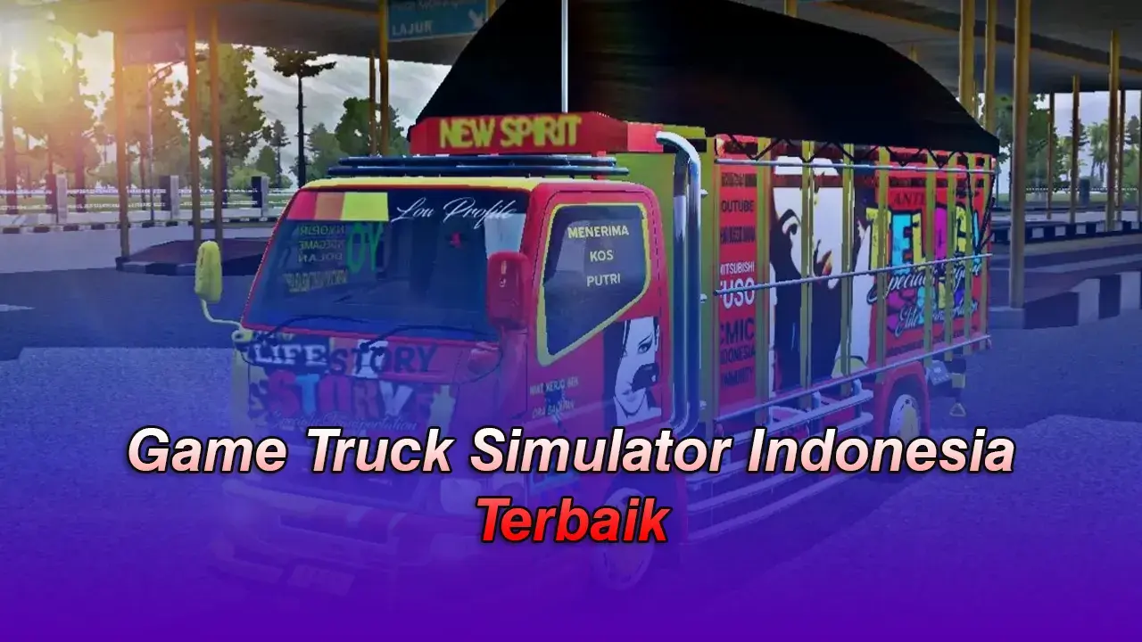 7 Game Truck Simulator Indonesia Terbaik untuk Android 2025