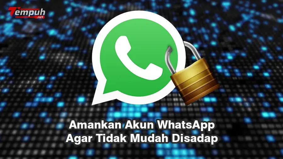 Cara-Mengamankan-Akun-WhatsApp-Agar-Tidak-Mudah-Disadap