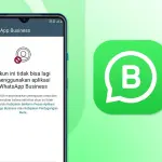 Cara Mengatasi “Akun Ini Tidak Bisa Lagi Menggunakan Aplikasi WhatsApp Business
