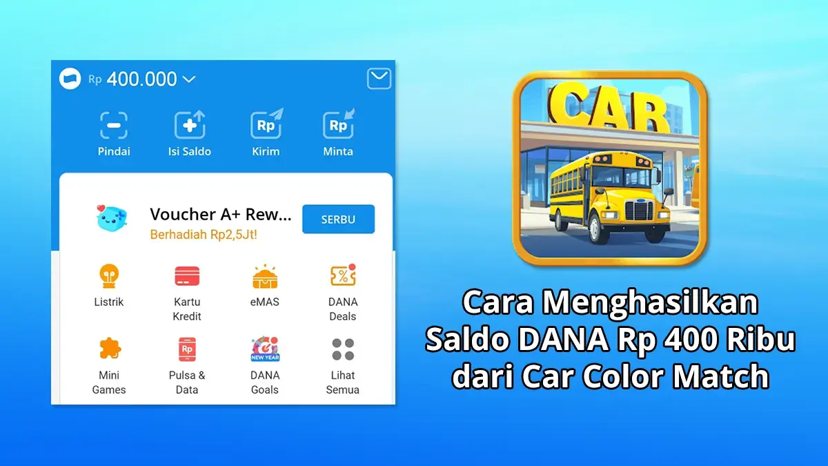 Cara Menghasilkan Saldo DANA Rp 400 Ribu dari Car Color Match