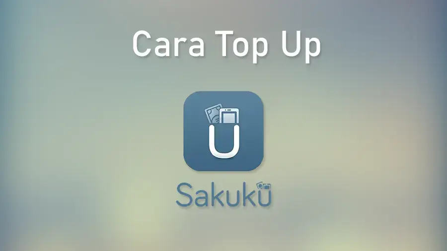 Cara Top Up Sakuku