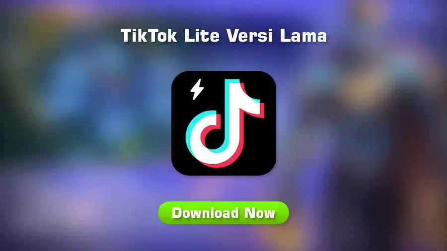 Download TikTok Lite Versi Lama