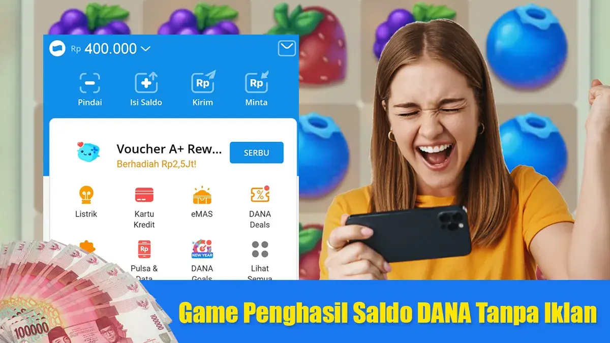 Ini 7 Game Penghasil Saldo DANA Gratis Tanpa Iklan dan Deposit