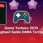 6 Game Terbaru 2026 Penghasil Saldo DANA Gratis Tercepat